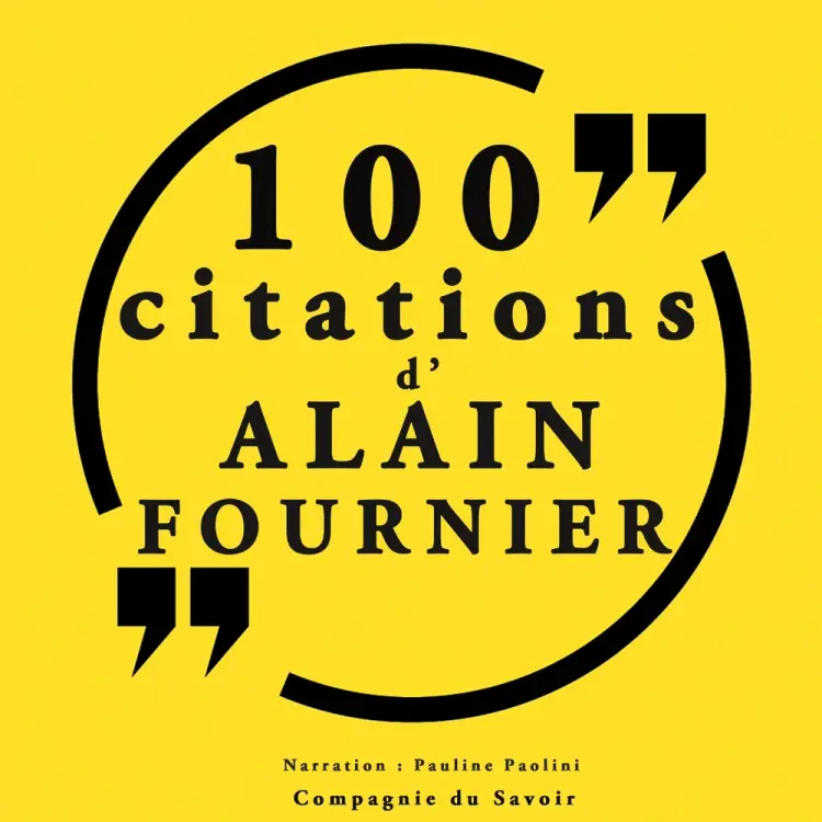 100 citations d'Alain Fournier af Alain-Fournier