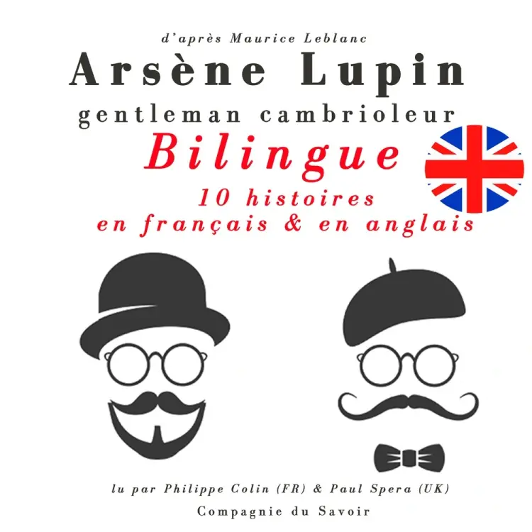 Arsène Lupin, gentleman cambrioleur, édition bilingue francais-anglais : 10 histoires en français, 5 histoires en anglais af Maurice Leblanc
