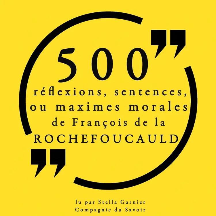 500 réflexions, sentences ou maximes morales de François de la Rochefoucauld af François de La Rochefoucauld