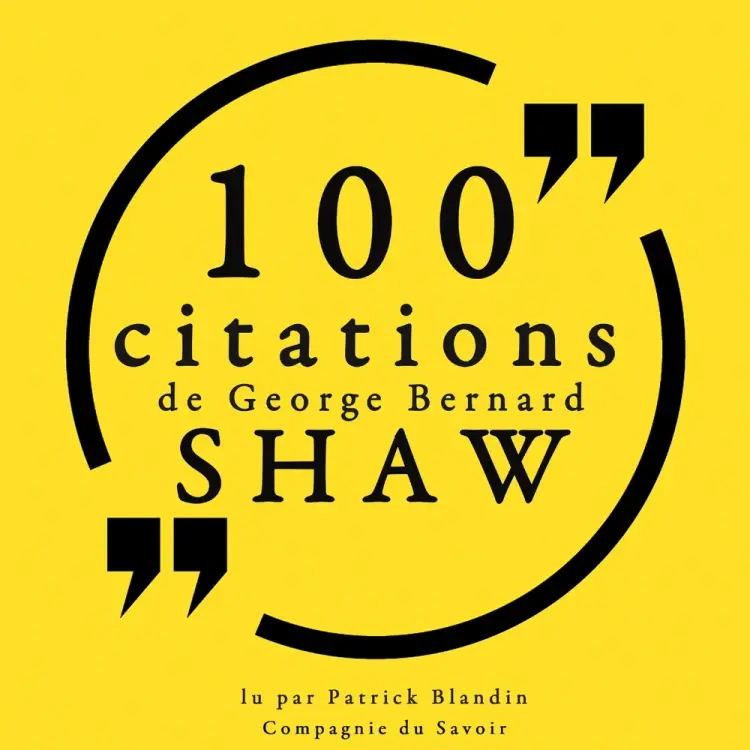 100 citations de George Bernard Shaw af George Bernard Shaw