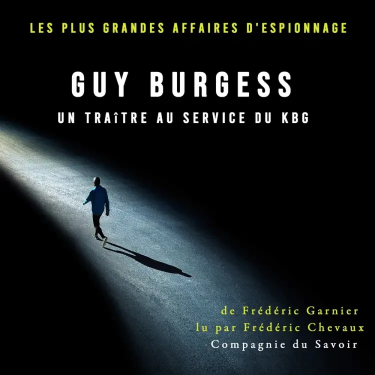 Guy Burgess, un traître au service du KBG af Frédéric Garnier