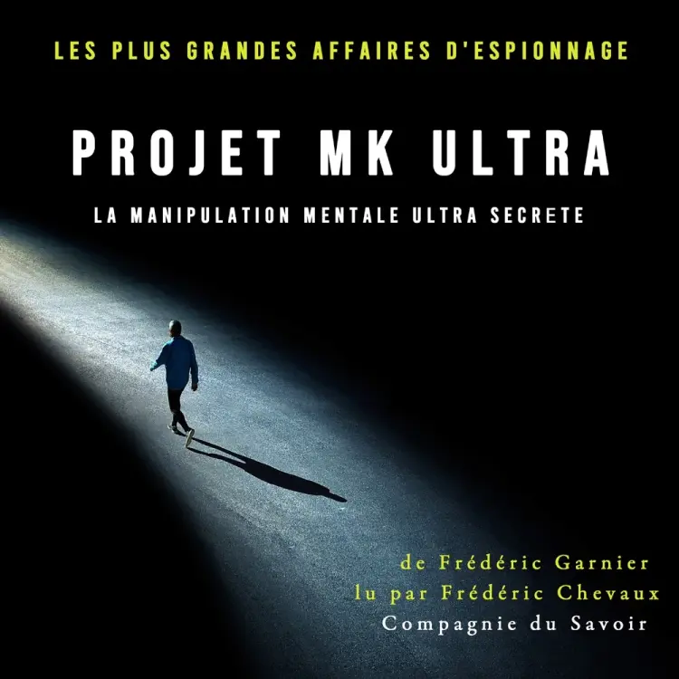 Projet MK Ultra, la manipulation mentale ultra secrète af Frédéric Garnier