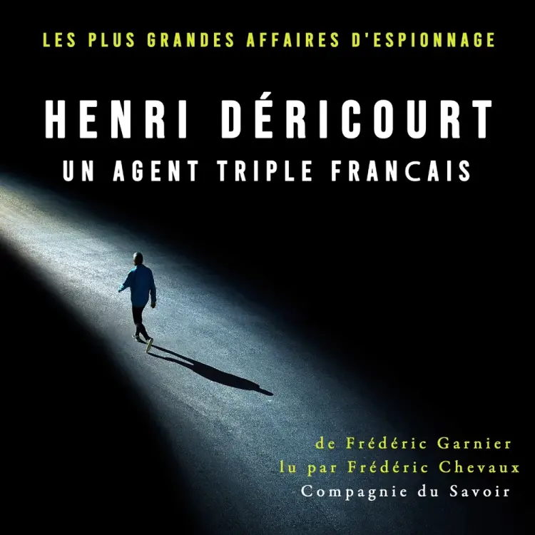 Henri Déricourt, un agent triple français af Frédéric Garnier