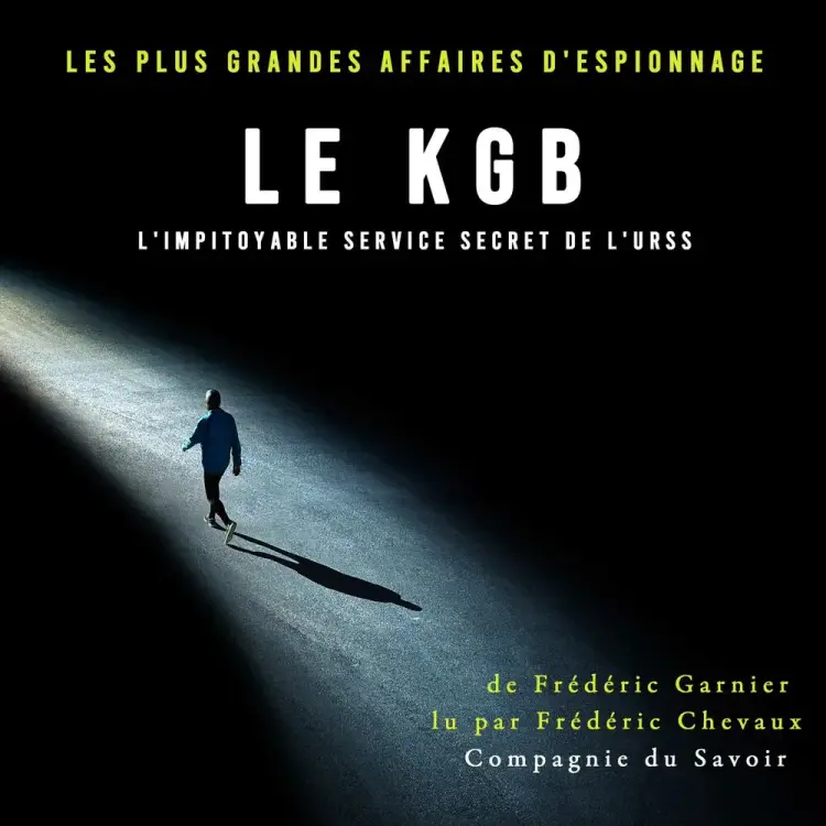 Le KGB l'impitoyable service secret de l'URSS af Frédéric Garnier