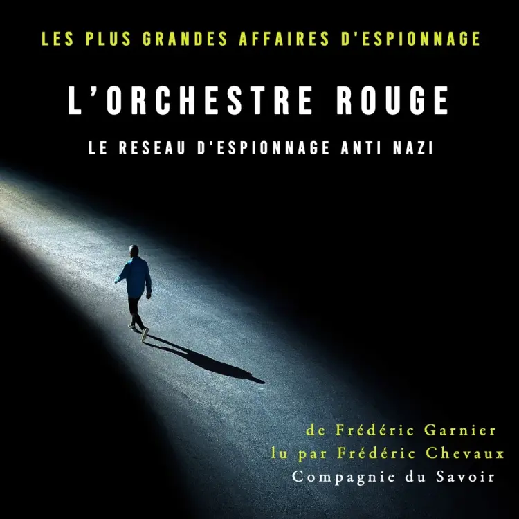 L'Orchestre rouge, le reseau d'espionnage anti nazi af Frédéric Garnier