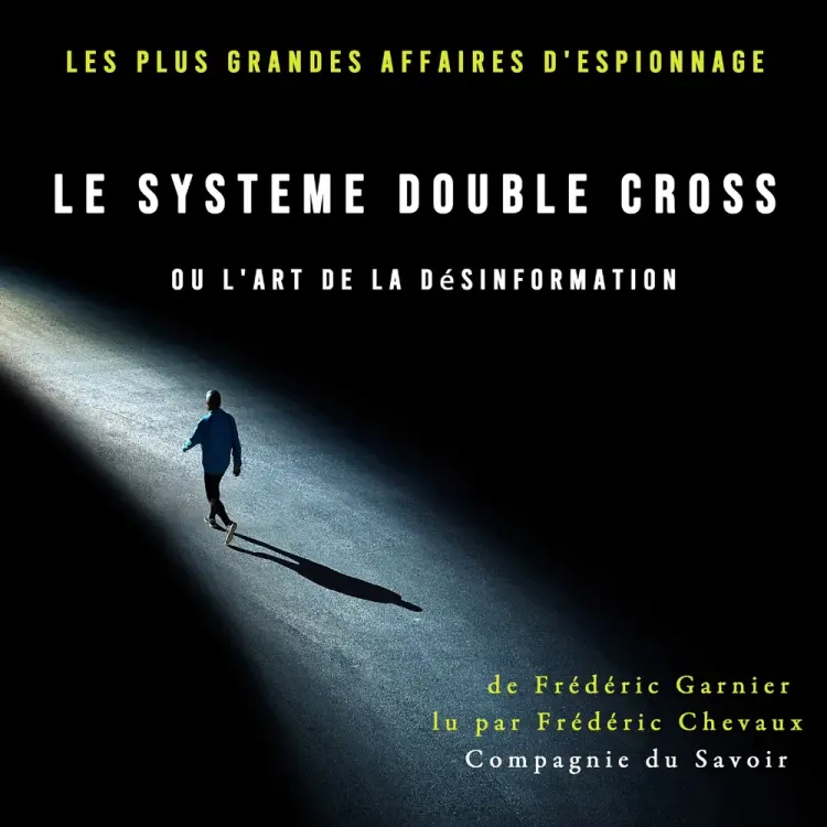 Le Système Double Cross, ou l'art de la désinformation af Frédéric Garnier