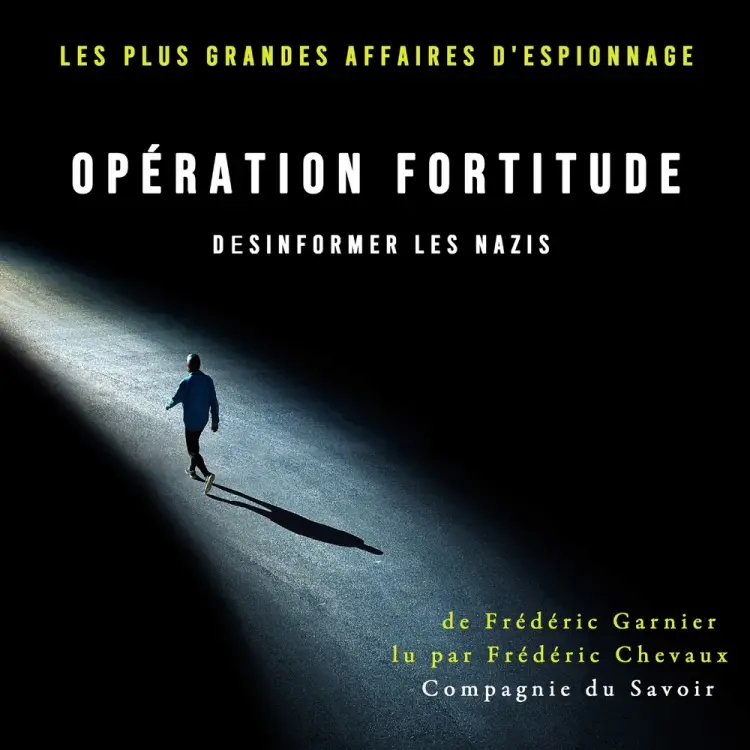 Opération Fortitude, désinformer les nazis af Frédéric Garnier