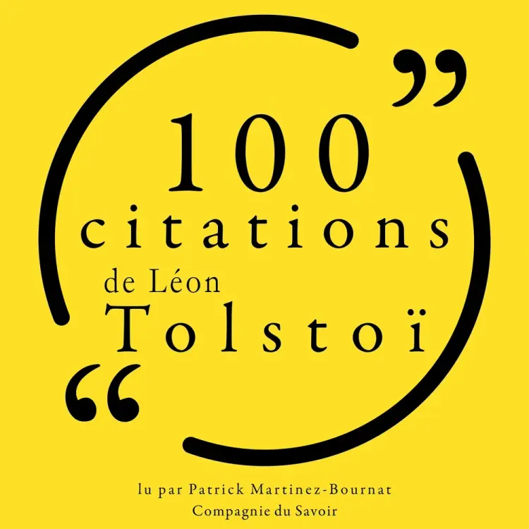 100 citations de Léon Tolstoï af Léon Tolstoï