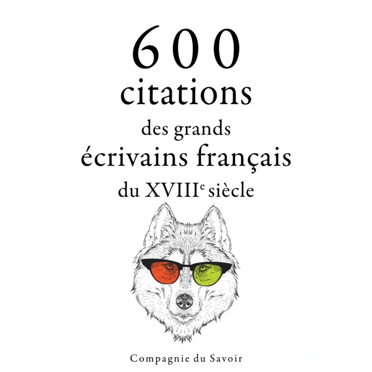 600 citations des grands écrivains français du XVIIIe siècle af Denis Diderot