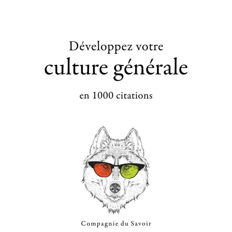 Développez votre culture générale en 1000 citations af William Shakespeare