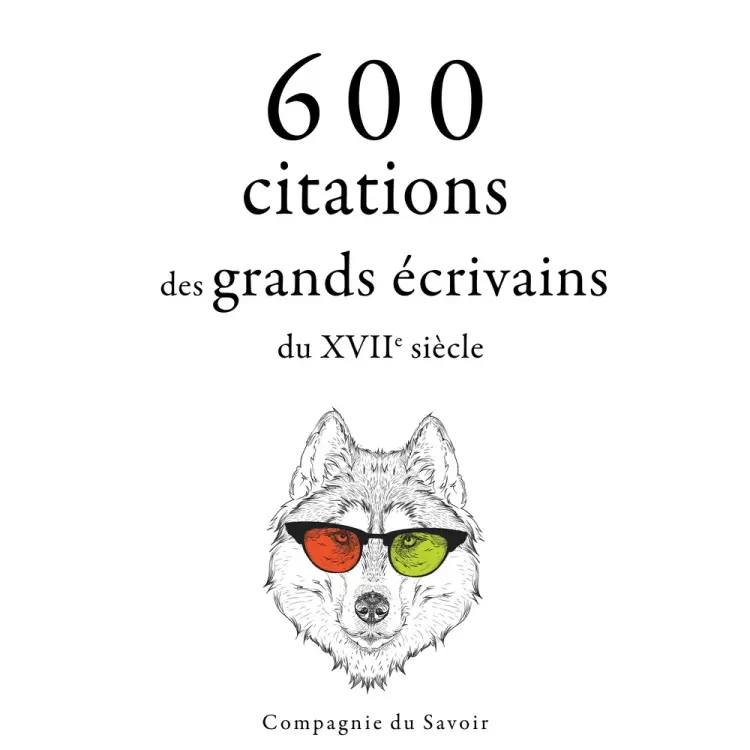 600 citations des grands écrivains du XVIIe siècle af Jean de La Bruyère