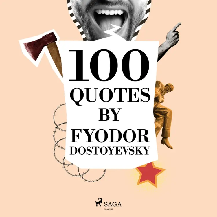 100 Quotes by Fyodor Dostoyevsky af Fiódor Dostoievski