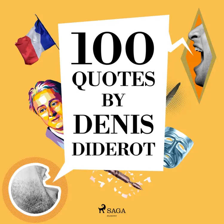 100 Quotes by Denis Diderot af Denis Diderot