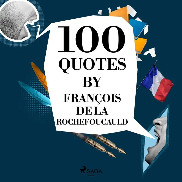 100 Quotes by François de La Rochefoucauld af François de La Rochefoucauld