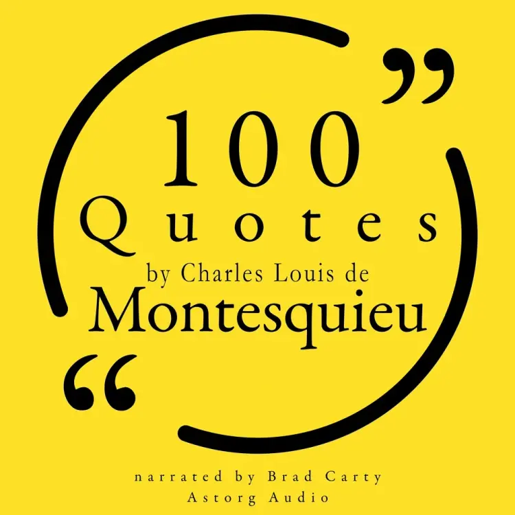 100 Quotes by Charles Louis de Montesquieu af Montesquieu