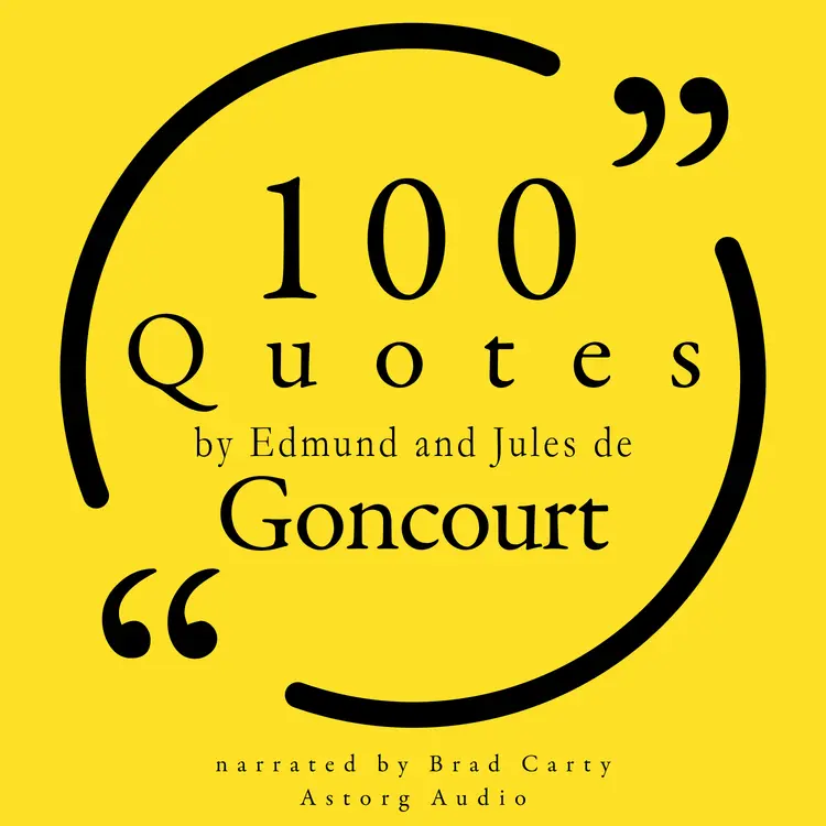 100 Quotes by Edmond and Jules de Goncourt af Jules de Goncourt