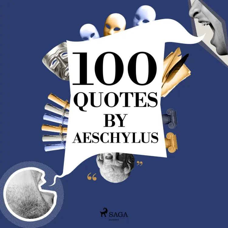 100 Quotes by Aeschylus af Aeschylus