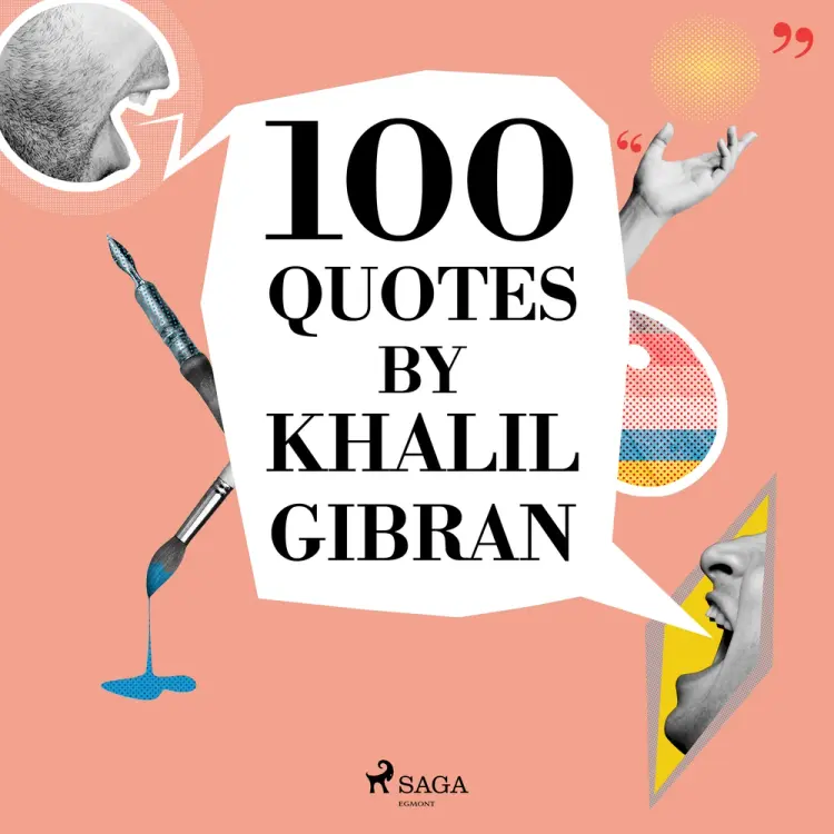 100 Quotes by Khalil Gibran af Khalil Gibran