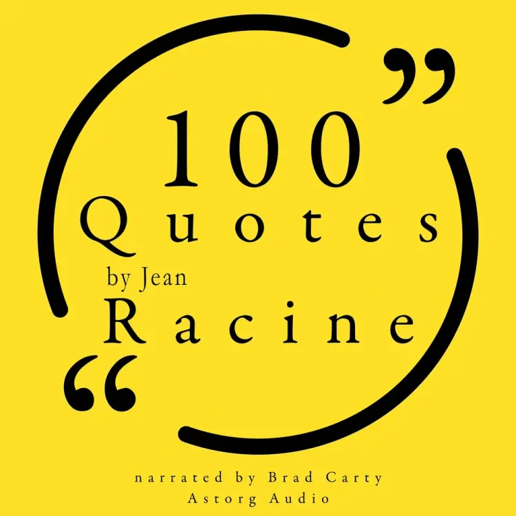 100 Quotes by Jean Racine af Jean Racine