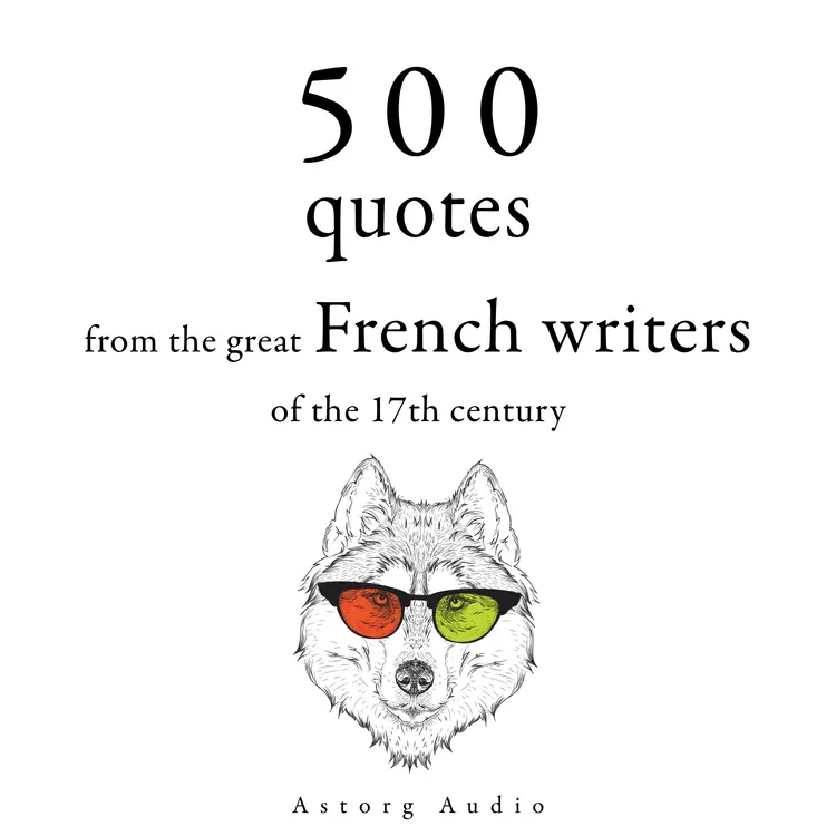 500 Quotations from the Great French Writers of the 17th Century af Pierre Corneille