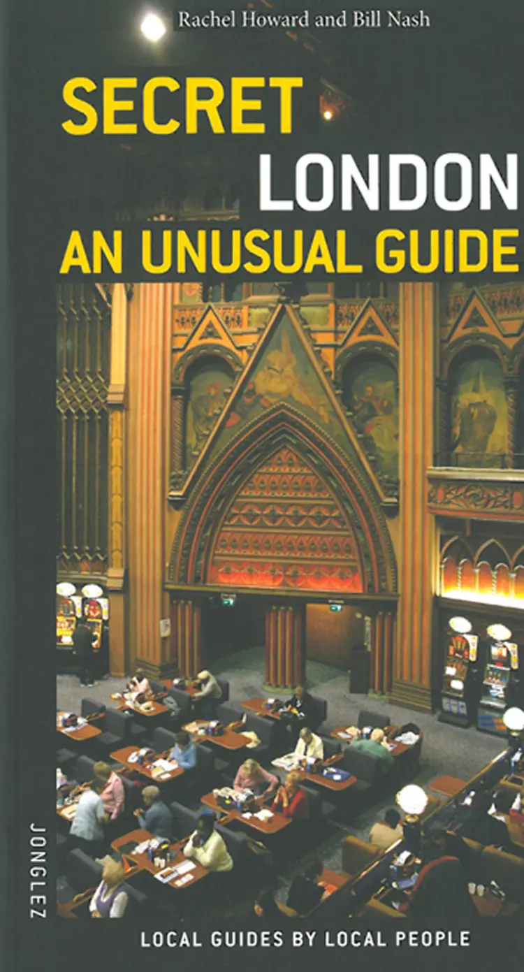Secret London: An Unusual Guide