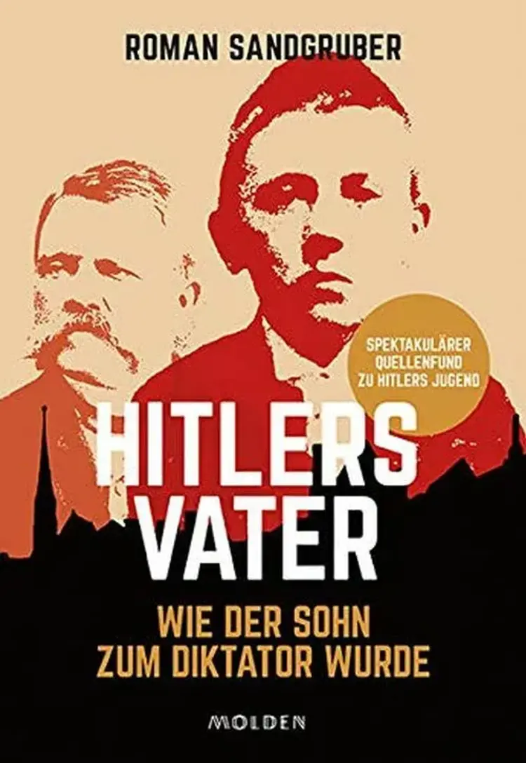 Hitlers Vater: Wie der Sohn zum Diktator wurde af Roman Sandgruber
