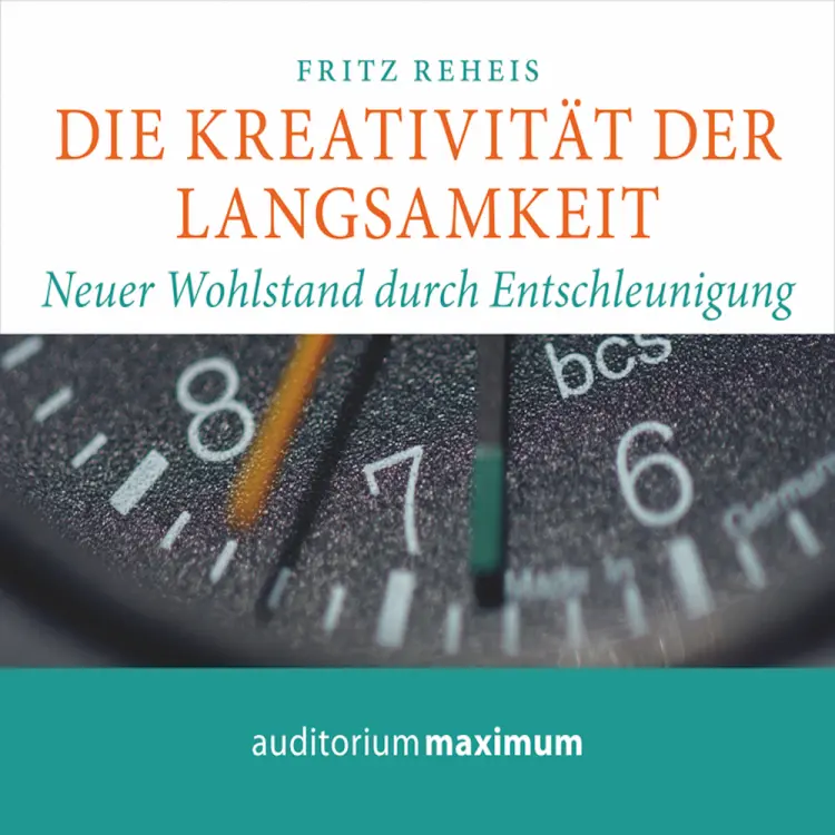Die Kreativiät der Langsamkeit af Fritz Reheis