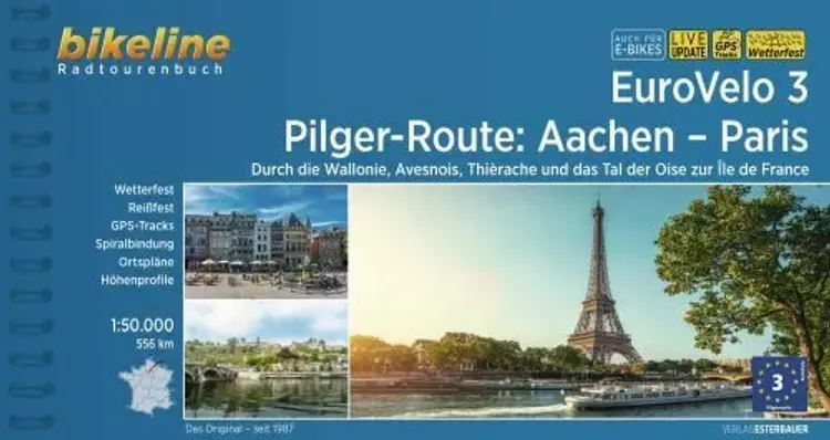 EuroVelo 3: Pilger-Route: Aachen - Paris:Durch die Wallonie, Avesnois, Thiérache und das Tal der Oise zure Ile de France - Pilger-Route, Esterbauer af Esterbauer