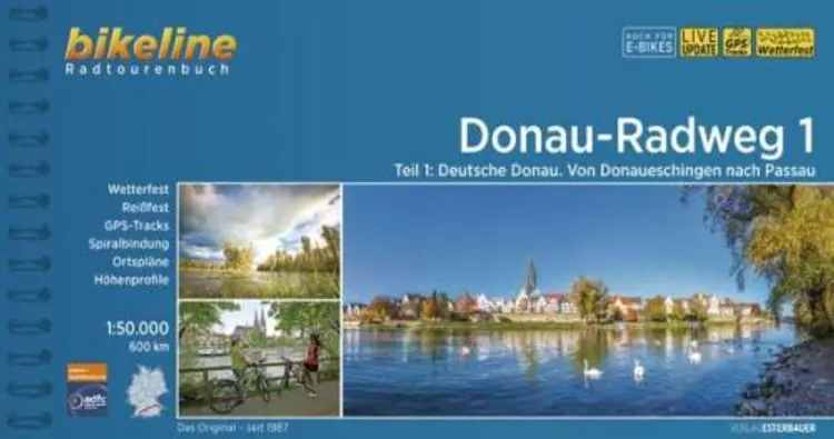 Donau-Radweg 1: Deutsche Donau. Von Donaueschingen nach Passau - Deutsche Donau. Von Donaueschingen nach Passau, Esterbauer af Esterbauer