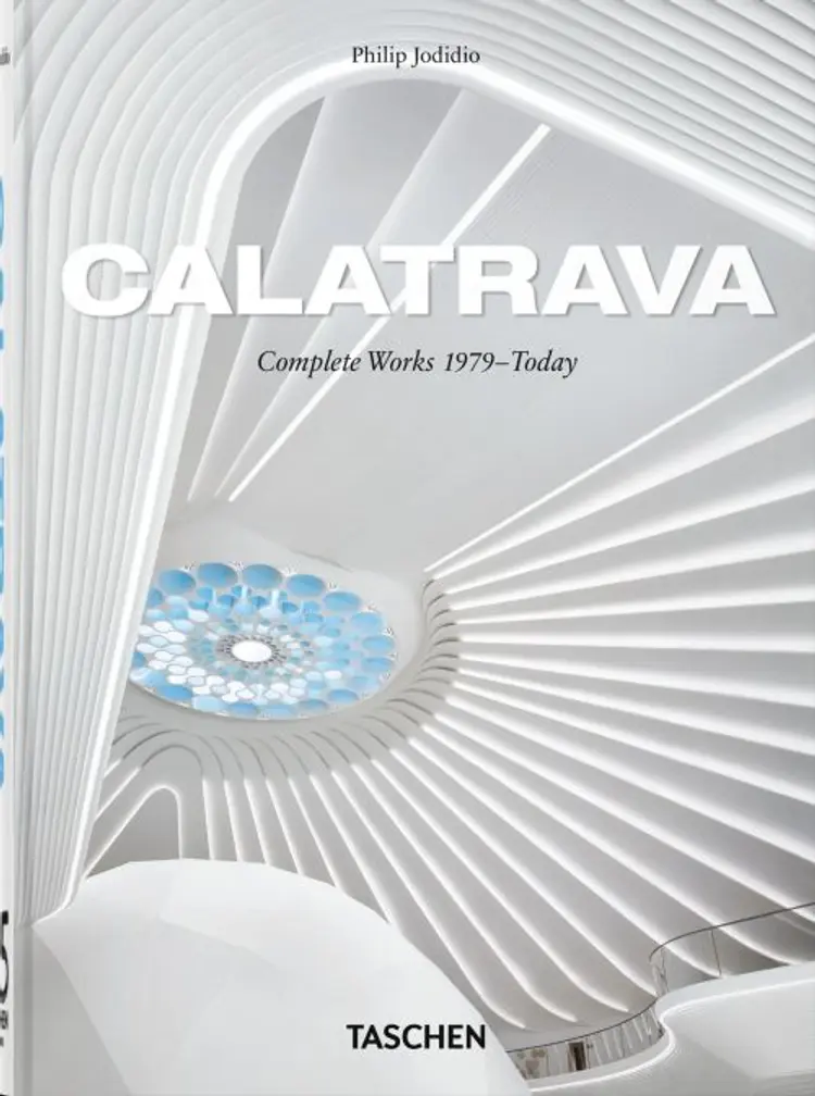 Calatrava. Complete Works 1979Today. 45th Ed. af Philip Jodidio