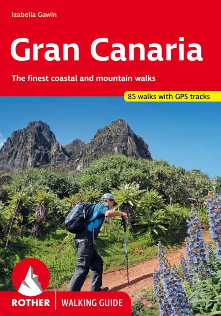 Gran Canaria : The finest coastal and mountain walks : 72 walks with GPS-tracks af Izabella Gawin