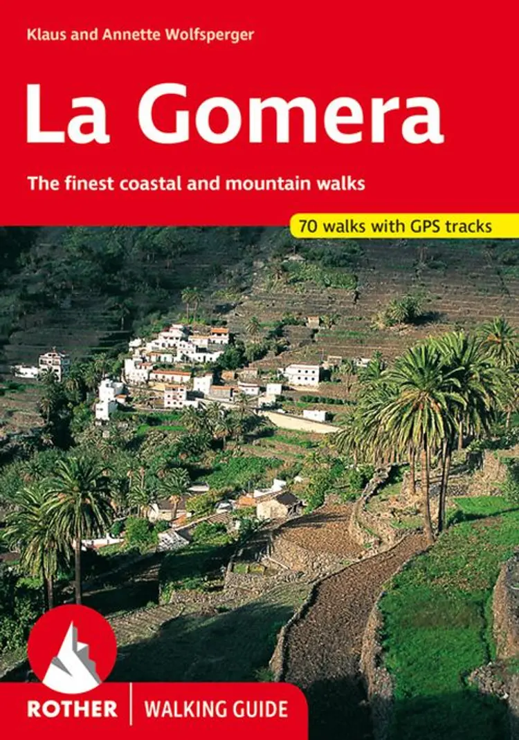 La Gomera: The finest coastal and mountain walks : 70 walks with GPS tracks - Annette Wolfsperger, Klaus Wolfsperger af Klaus Wolfsperger
