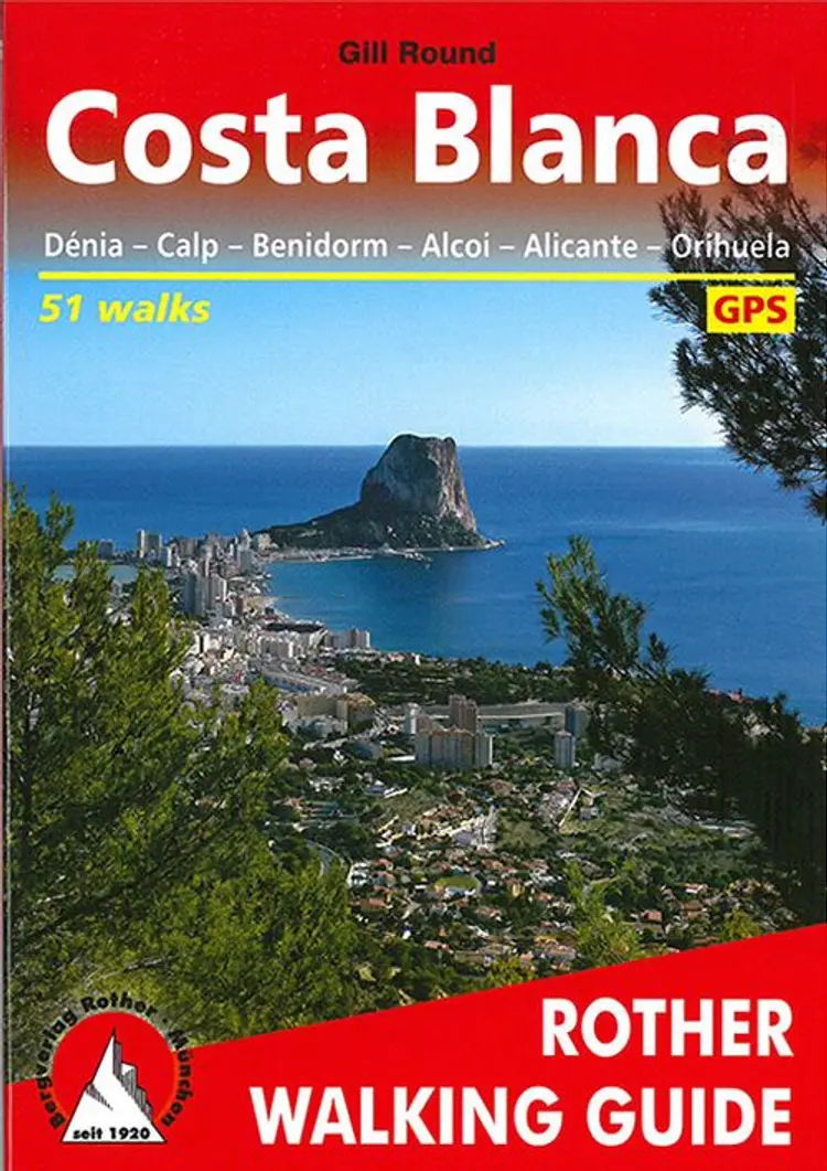 Costa Blanca: Dénia - Calp - Benidorm - Alcoi - Alicante: 53 walks af Gill Round