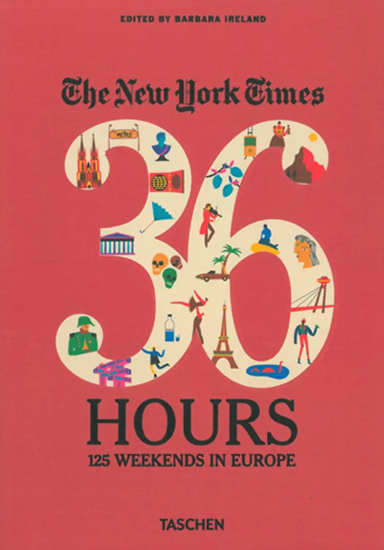The New York Times: 36 Hours: 125 weekends in Europe af Barbara Ireland