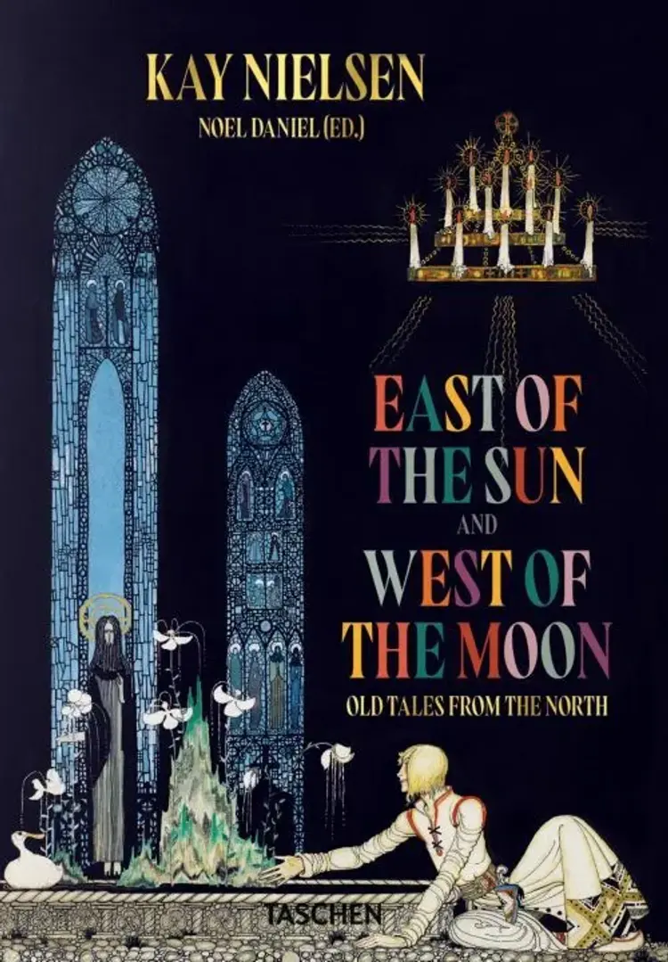 East of the Sun and West of the Moon: Old tales from the north af Kay Nielsen