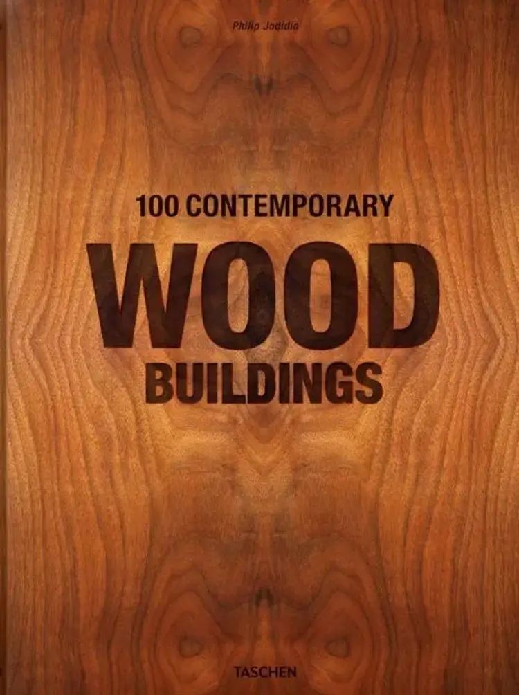 100 Contemporary Wood Buildings af Philip Jodidio