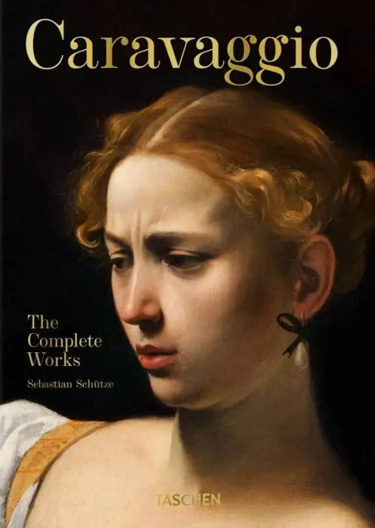 Caravaggio: The Complete Works af Sebastian Schütze