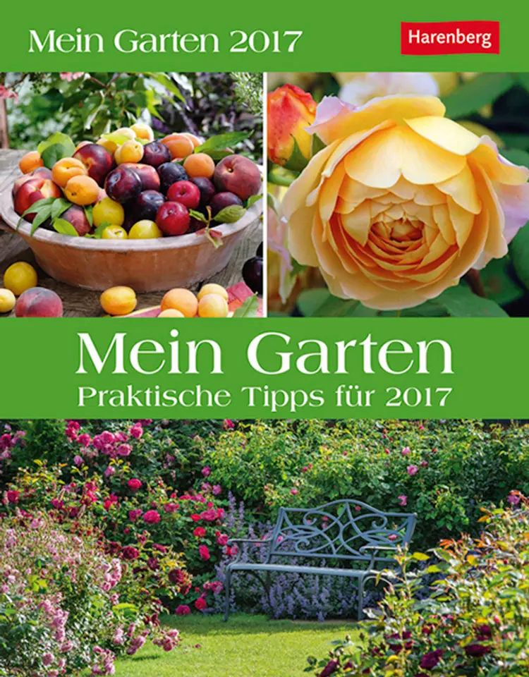 Mein Garten - My Garden Praxiskalender 2017
