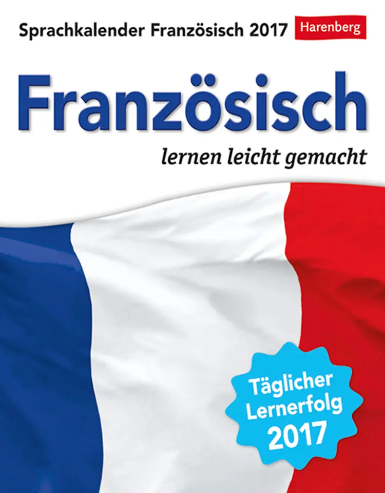 Französisch - French Sprachkalender 2017