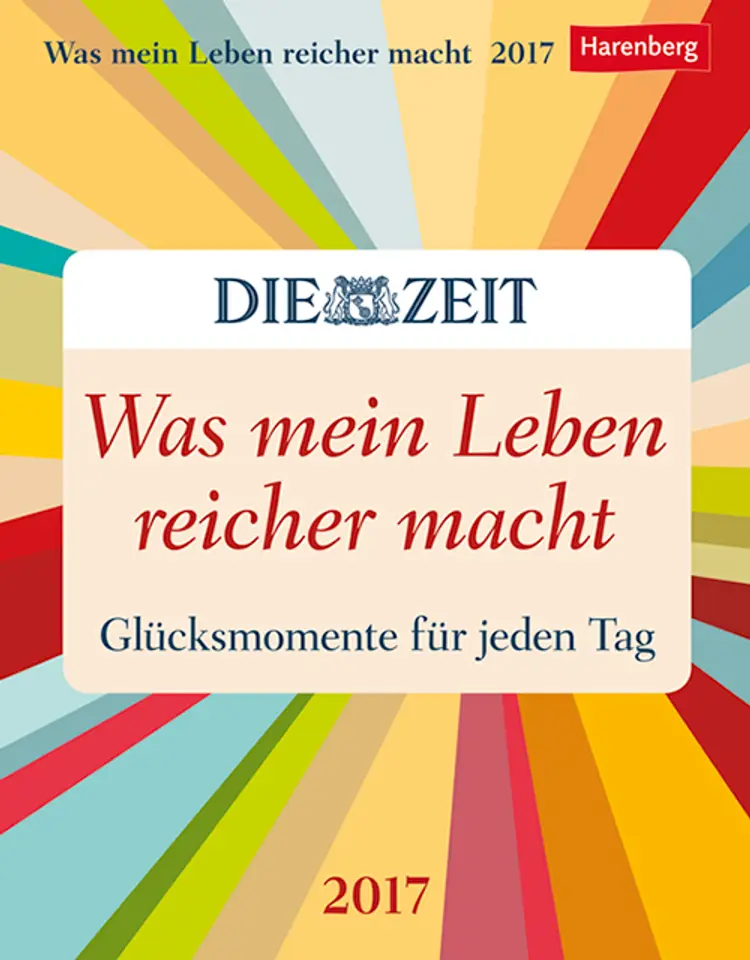 Was mein Leben reicher macht - Die Zeit Wissenskalender 2017