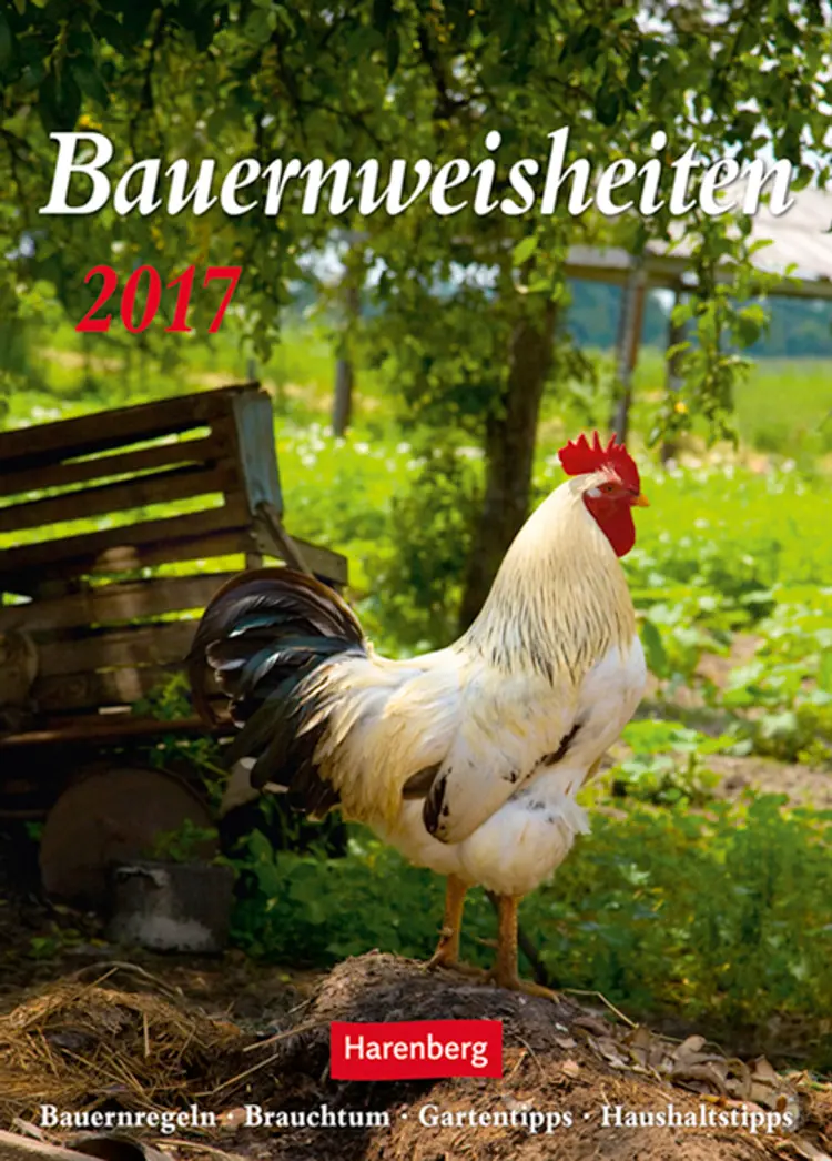 Bauernweisheiten - Peasant Wisdom Wochenkalender 2017