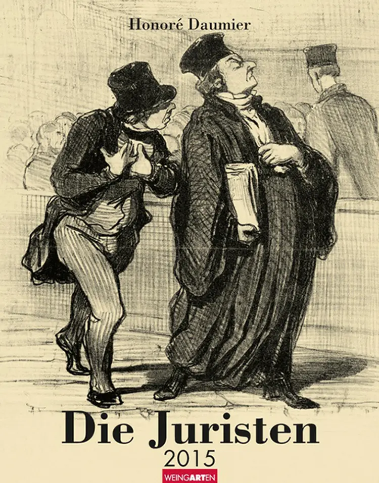 Honoré Daumier Die Juristen - Lawyers Calender 2015