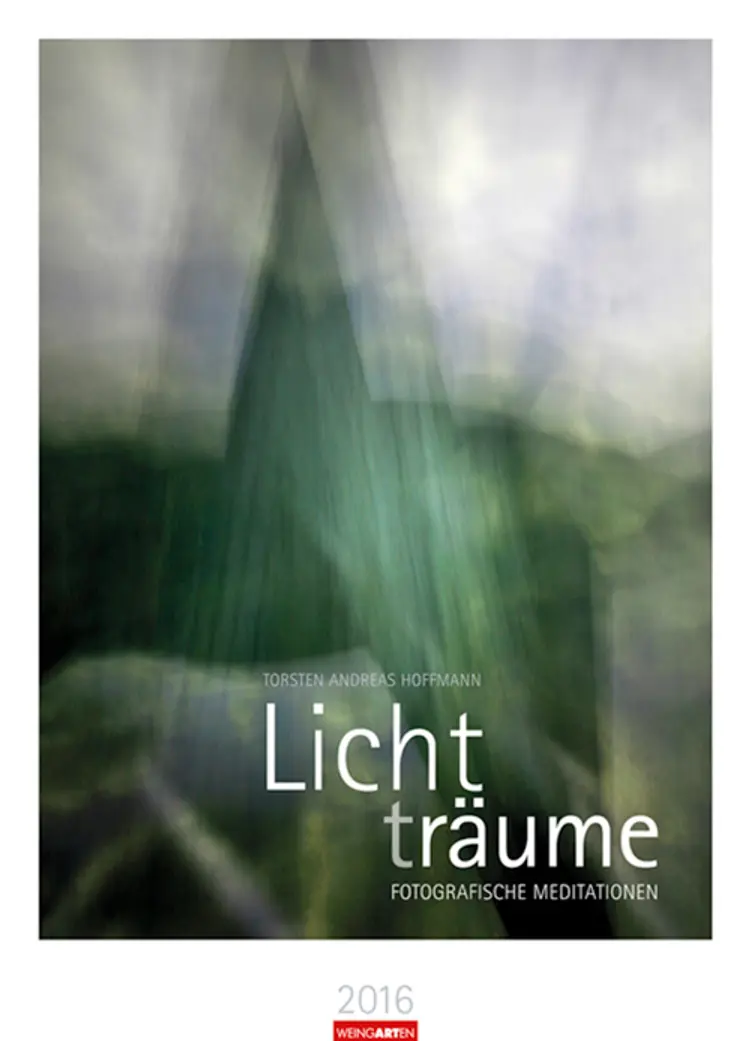 Lichtträume - Photo Meditations 2016