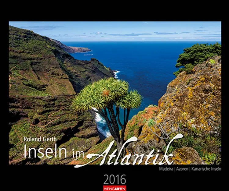 Inseln im Atlantik: Madeira, Azoren, Kanarische Inseln 2016