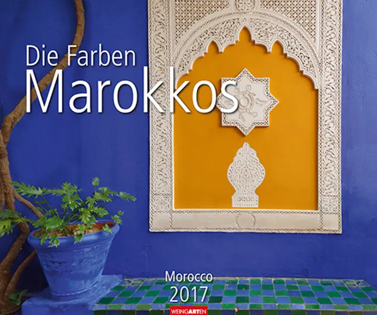 Die Farben Marokkos - Colours of Morocco 2017