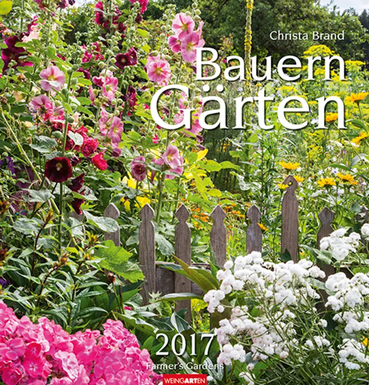 Bauerngärten - Farmer´s Gardens 2017