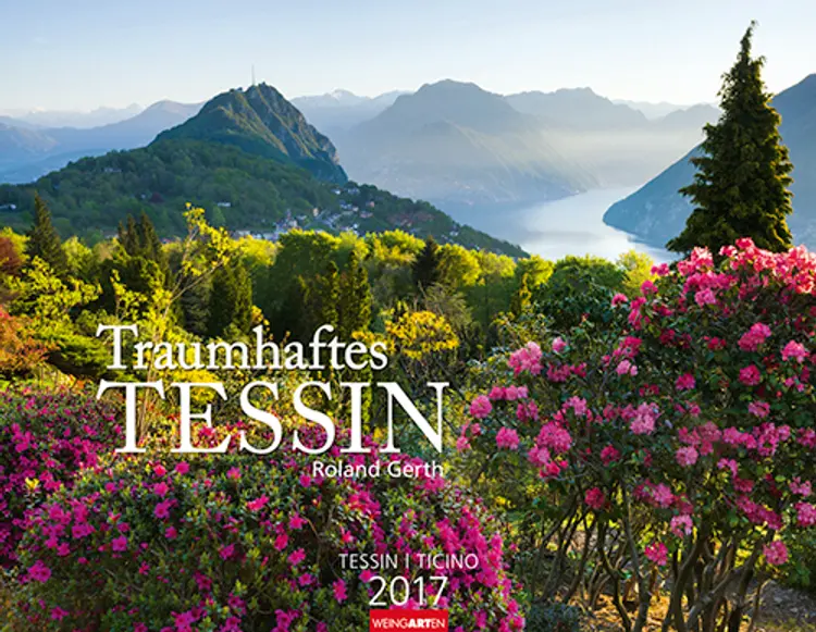 Traumhaftes Tessin - Magic Ticino 2017