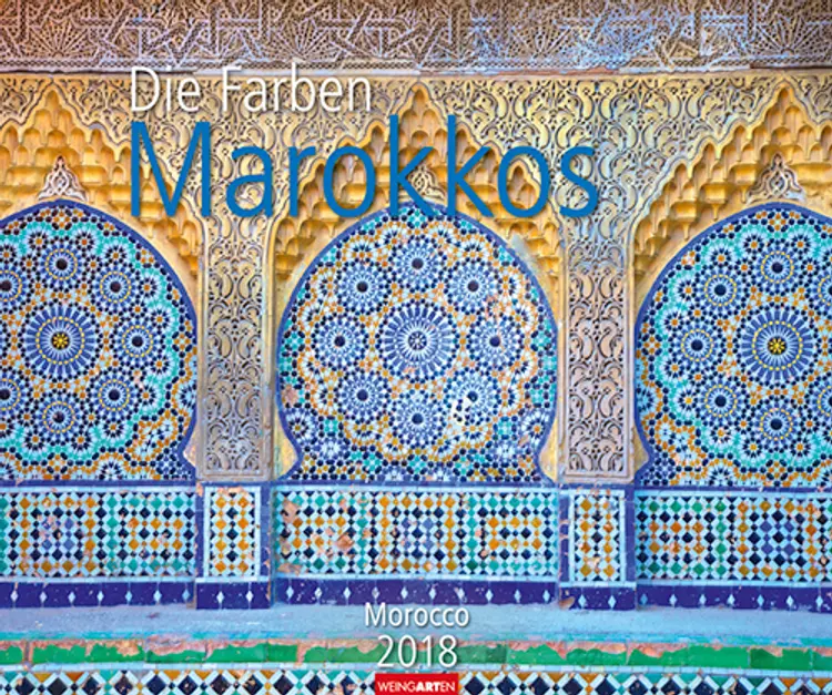 Die Farben Marokkos 2018 Kalender