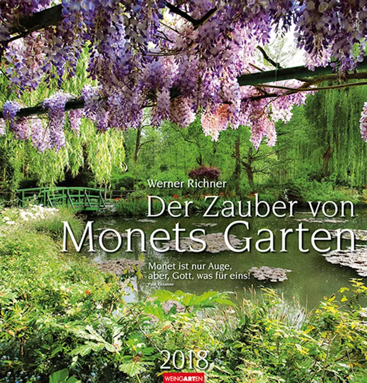 Der Zauber von Monets Garten 2018 Kalender