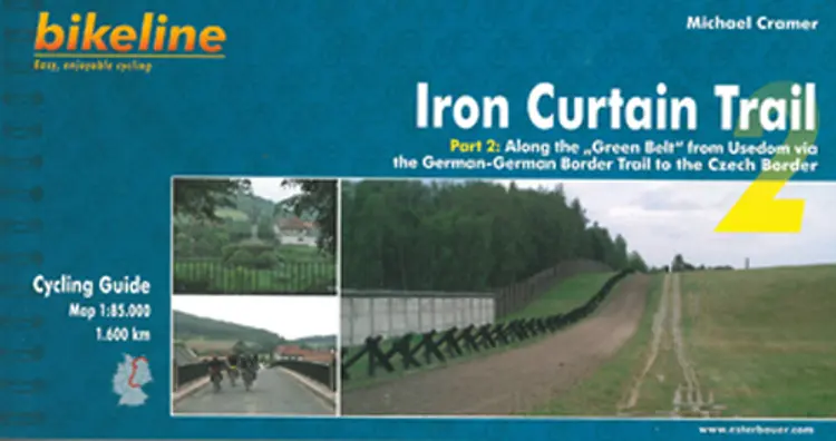 Iron Curtain Trail 2: Along the "Green Belt" from Usedom via the German-German Border Trail to the Czech Border af Michael Cramer